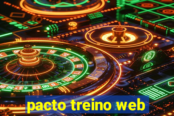 pacto treino web